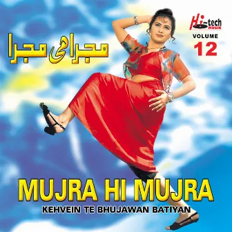 Kehvein Te Bhujawan Batiyan (Mujra Hi Mujra), Vol. 12 by Azra Jehan