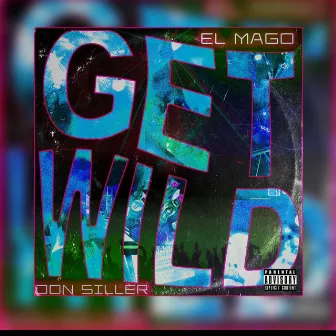 GET WILD by EL MAGO