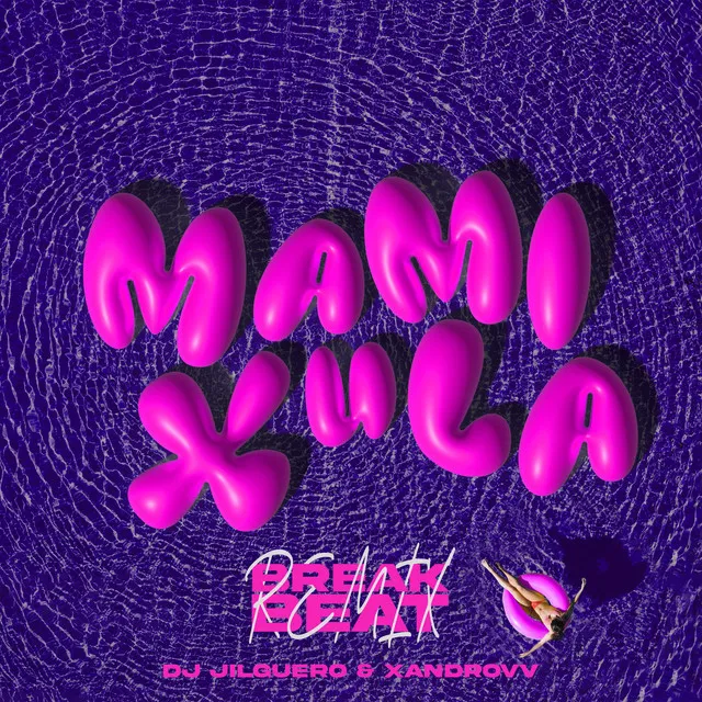 MAMI XULA (BREAKBEAT REMIX)