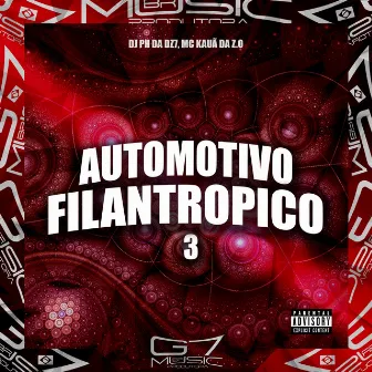 Automotivo Filantrópico 3 by MC KAUA DA ZO