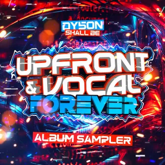 Upfront & Vocal Forever - Album Sampler by Dy5on