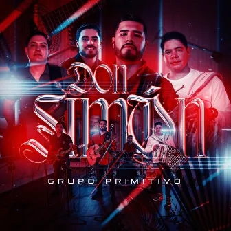 Don Simón by Grupo Primitivo