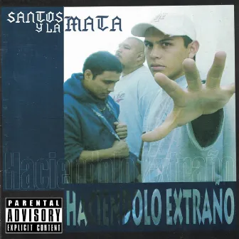 Haciendolo Extraño by SANTOS Y LA MATA