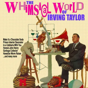 The Whimsical World of Irving Taylor by Irving Taylor