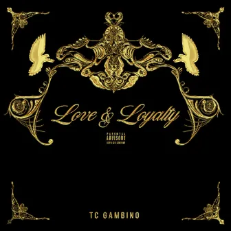 Love & Loyalty (Deluxe Version) by Tc Gambino