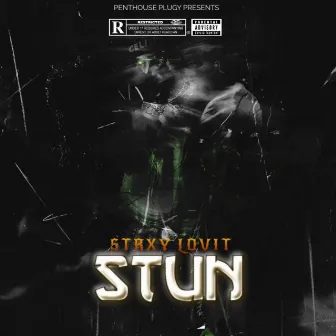 STUN by Strxy Lovit