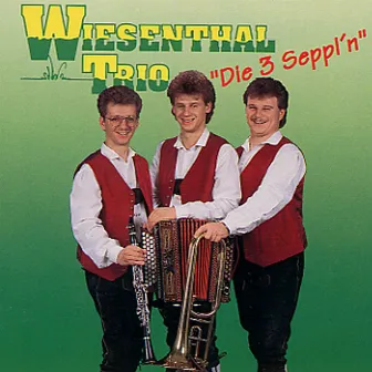 Die 3 Seppel'n by Wiesenthal Trio