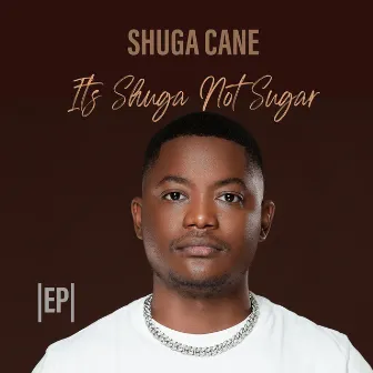 It's Shuga Not Sugar by Shuga Cane