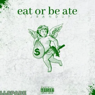 Eat Or Be Ate by TJBANDUP