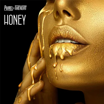 Honey by Phael & the Heat