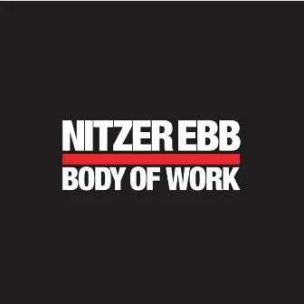 Body of Work 1984-1997 by Nitzer Ebb