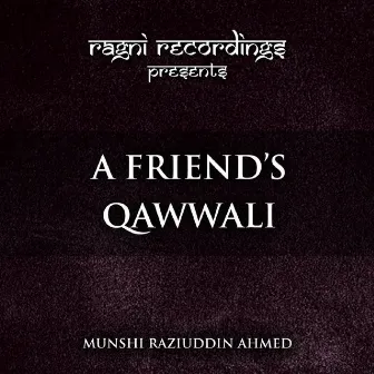 A Friend's Qawwali by Munshi Raziuddin Ahmed