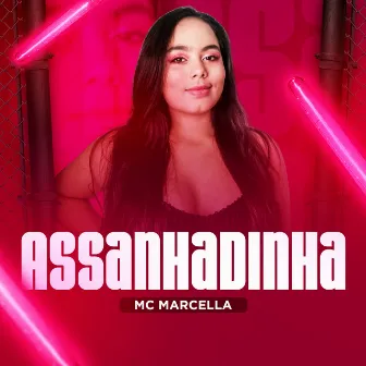 Assanhadinha by MC Marcella