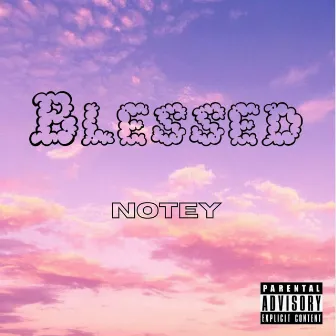 BLESSED by Notey