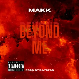 Beyond Me by Makk