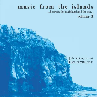 Music from the Islands...Between the Mainland and the Sea, Vol. 3 by Jože Kotar