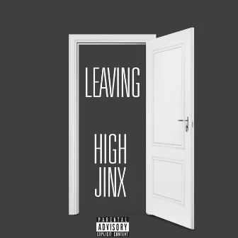 Leaving by High Jinx