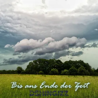 Bis ans Ende der Zeit by Dshingizz