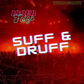 180er Fotze by Suff & Druff