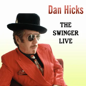 The Swinger Live by Dan Hicks