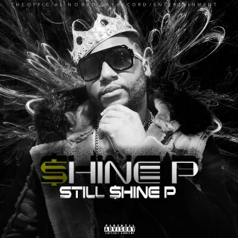 Still Shine P by Shine P