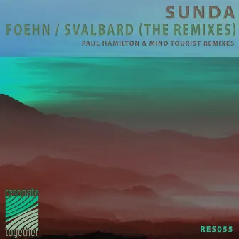 Svalbard/Foehn (The Remixes) by Sunda