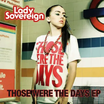 Those Were The Days by Lady Sovereign