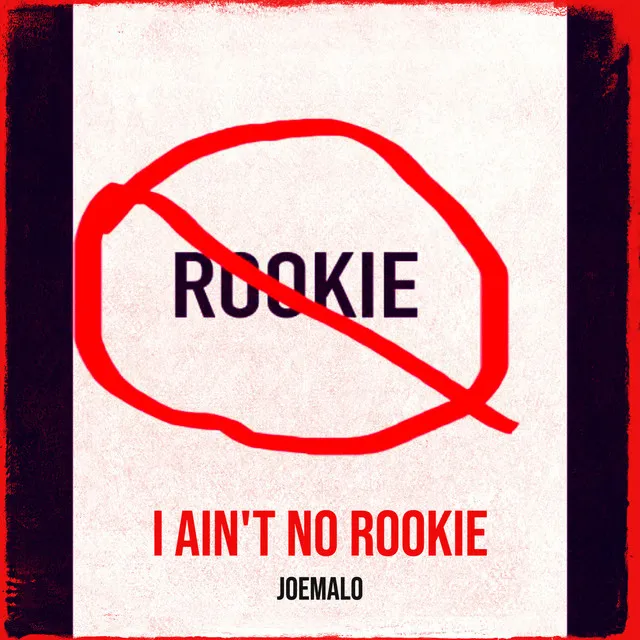 I Ain't No Rookie