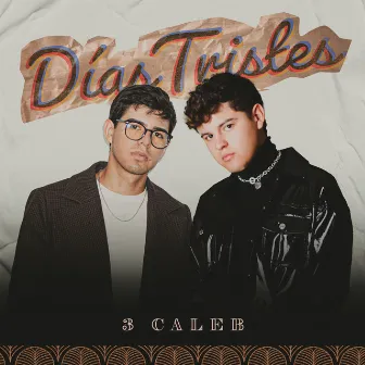 Días Tristes by 3 Caleb