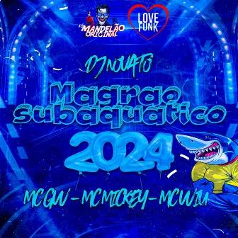 Magrão Subáquatico 2024 by MC Mickey