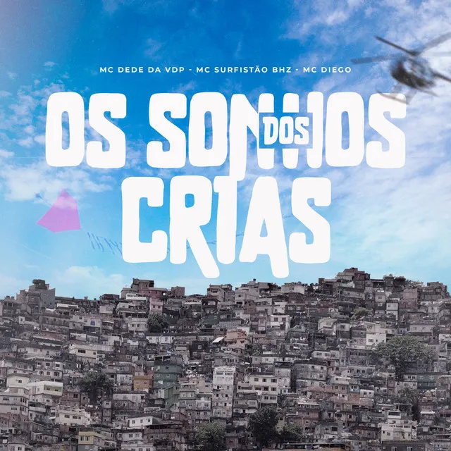 Os Sonhos dos Crias (feat. Surfistão Prod)