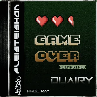 Game Over (Reimagined) [feat. Ray] by Duairy