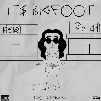 IT'S BIGFOOT by B.I.G.FOOT