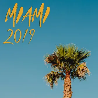 George Acosta presents Miami 2019 by George Acosta