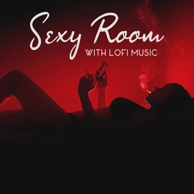 Sexy Room with Lofi Music