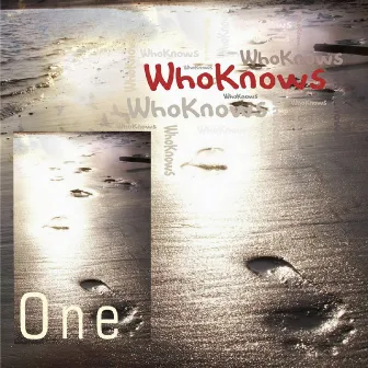 One by Who Knows