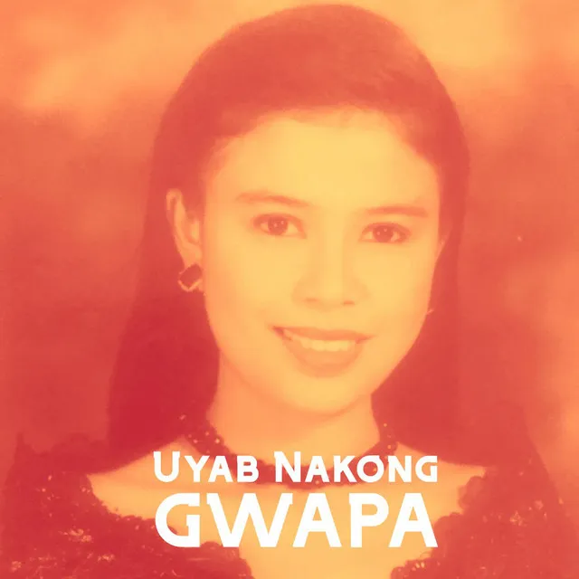 Uyab Nakong Gwapa