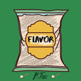 Flavor by B. Trill