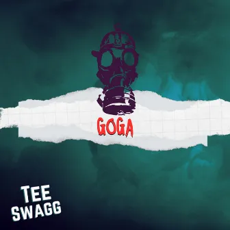 GOGA by Teeswagg