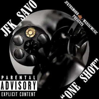 One Shot (Freestyle) by JFK Savo