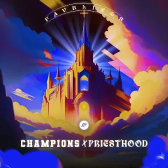 Champions & Priesthood by Favblings