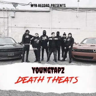 Death Threats by Young Tapz