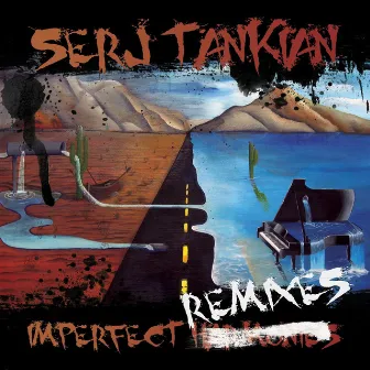 Imperfect Remixes by Serj Tankian