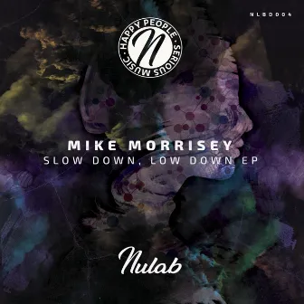 Slow Down, Low Down EP by Mike Morrisey