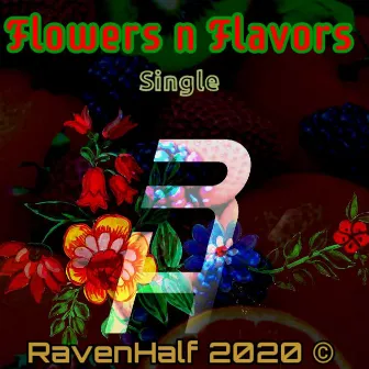 Flowers n Flavors by RavenHalf