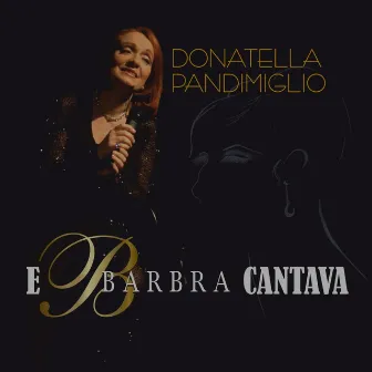 E Barbra cantava by Donatella Pandimiglio