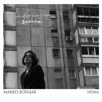 Nema (Pocket Palma Remix) by Marko Bošnjak