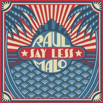 Say Less by Raul Malo