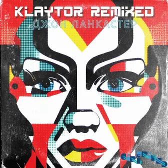 Klaytor Remixed by John Lankaster