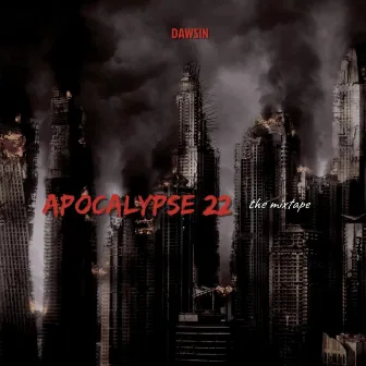 Apocalypse 22 – the Mixtape by Dawsin